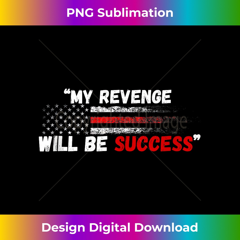 My Revenge Will Be Success Trump 2024 Vintage American Flag 1 - Premium PNG Sublimation File