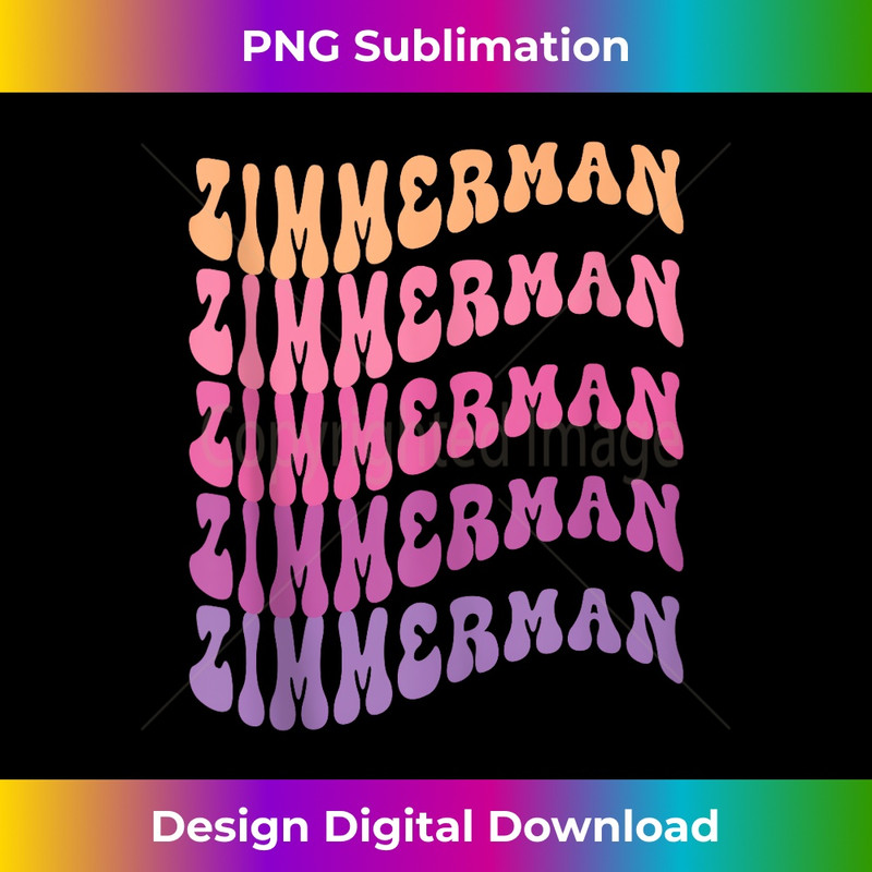 Zimmerman First Name I Love Zimmerman Groovy Vintage 1 - Stylish Sublimation Digital Download