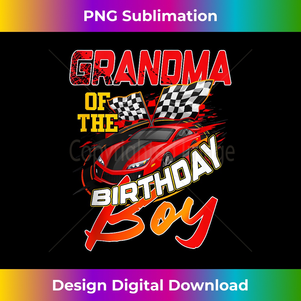 Race Car Party Grandma Of The Birthday Racer Racing Family  1 - PNG Transparent Sublimation Design