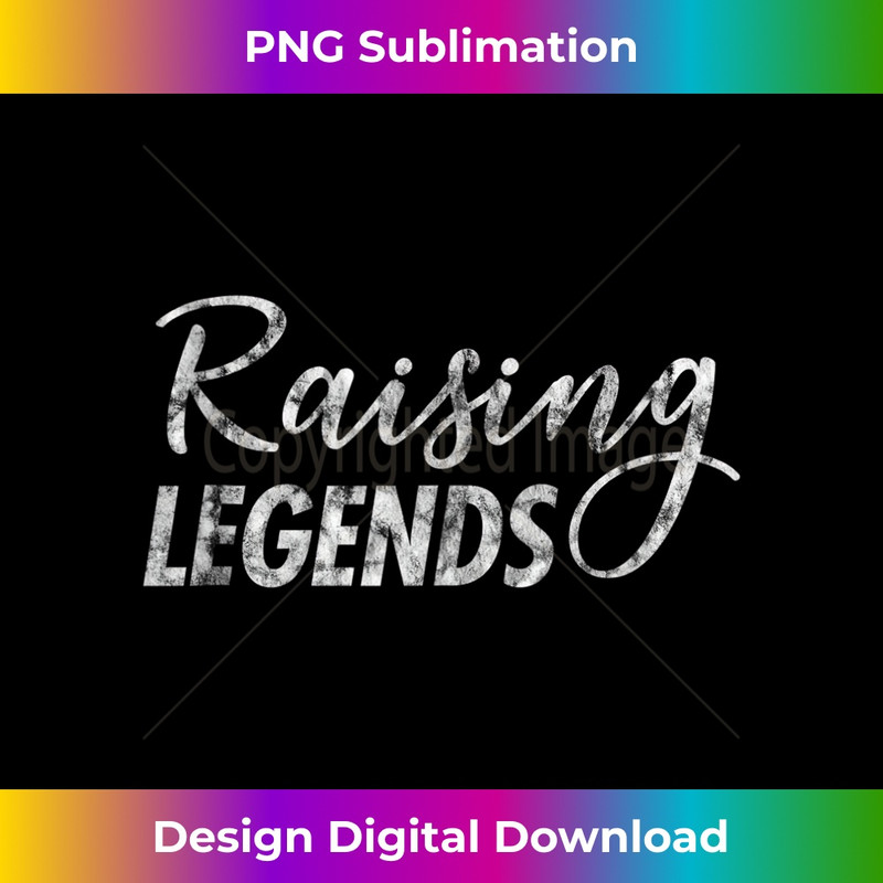 Raising Legends Proud Mom 1 - Modern Sublimation PNG File