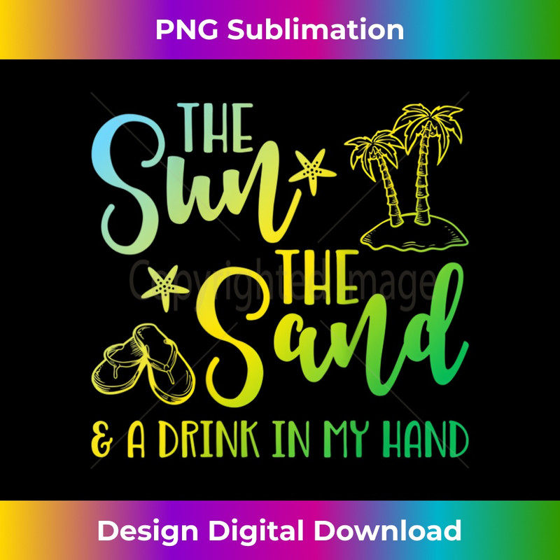 s Summer Vacation Sun Sand Drink In My Hand Party  1 - PNG Transparent Sublimation File