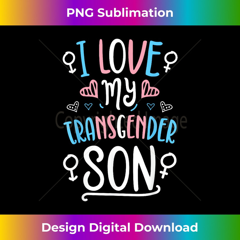 I Love My Transgender Son Gay Pride LGBT Flag T Trans 1 - Premium Sublimation Digital Download