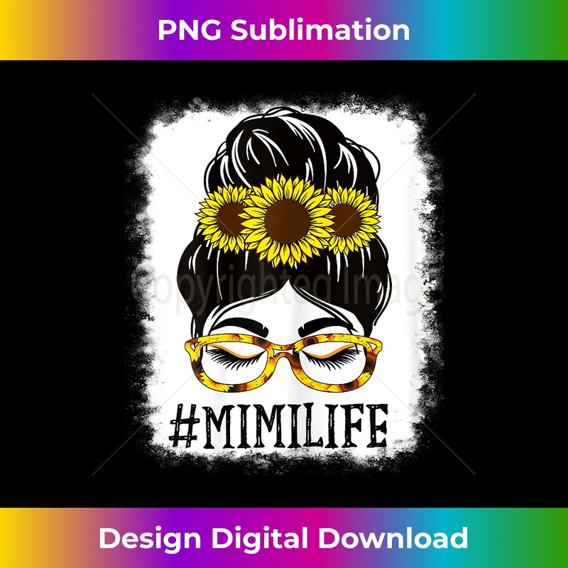 Messy Bun Mimi Life Grandma Sunflowers Cute Mothers Day 1 - PNG Sublimation Digital Download