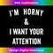 s I'm Horny Naughty Sex Quote for Dirty Flirtatious Adult 1 - Digital Sublimation Download File
