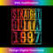 Straight Outta 1997 Vintage Birthday s Retro Summer 1 - Signature Sublimation PNG File