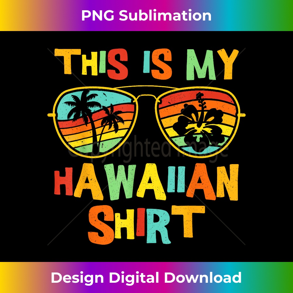 This Is My Tropical Luau Costume 1 - Professional Sublimation Digital Download