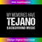 Tejano s  Memories Have Tejano Background Music 3 - Instant Sublimation Digital Download
