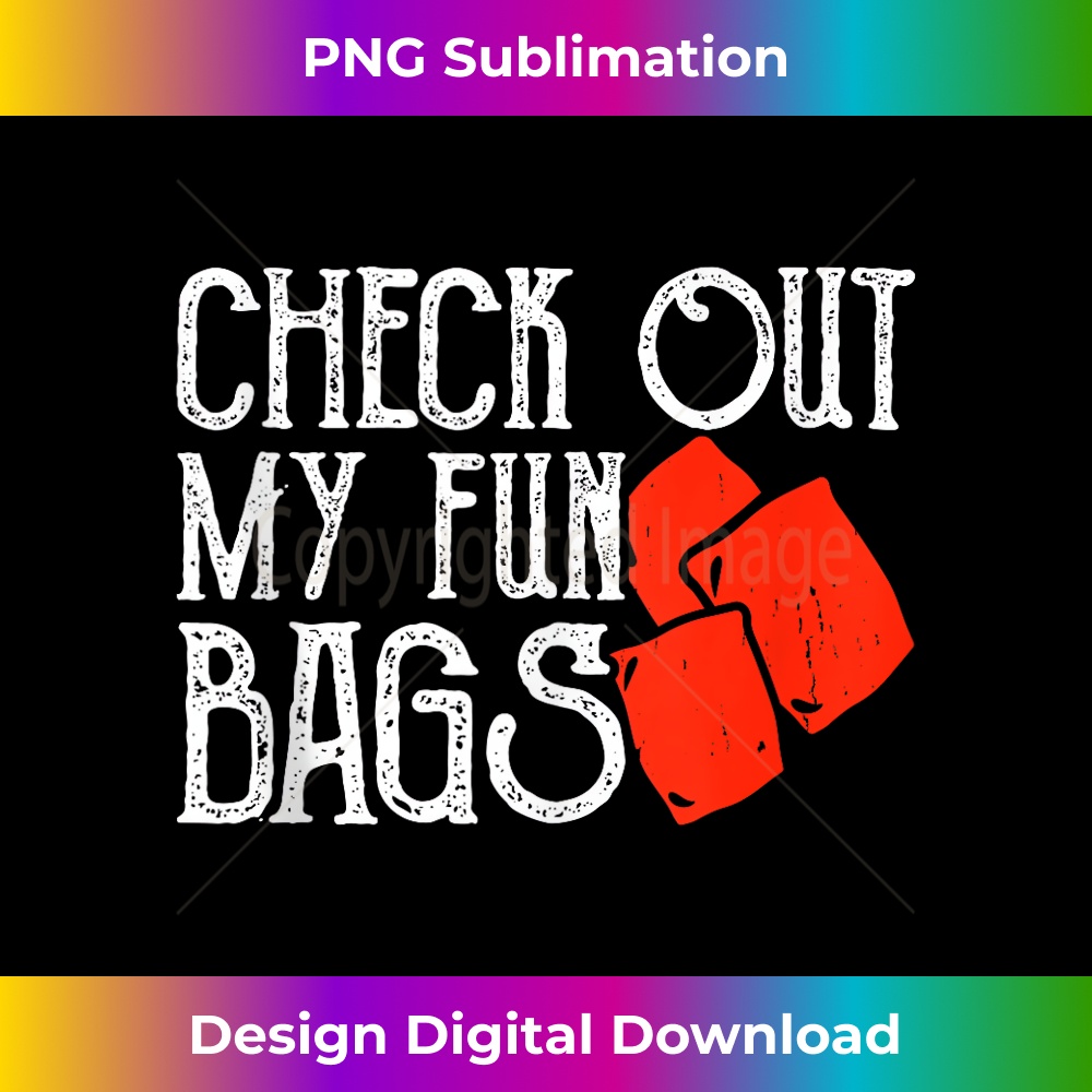 Check Out My Fun Bags Cornhole - Instant Sublimation Digital Download