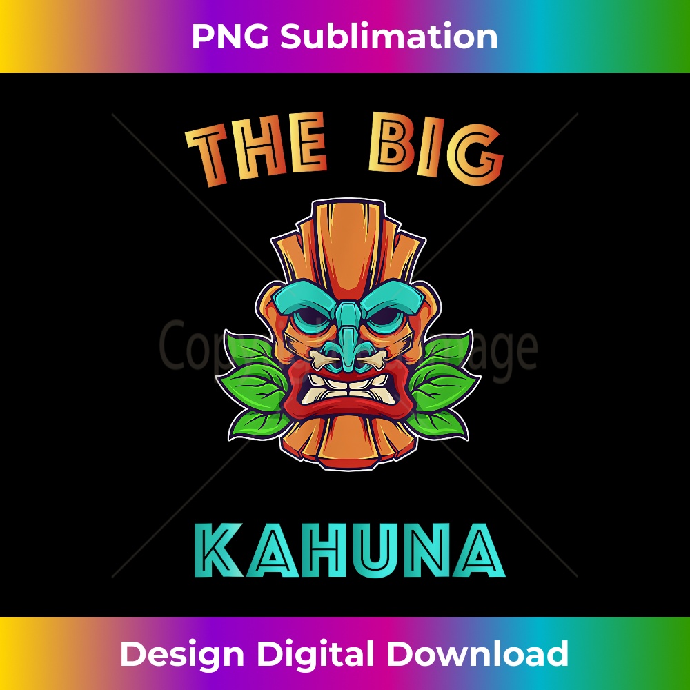 The Big Kahuna Funny Tiki Dad Boss 1 - Premium Sublimation Digital Download