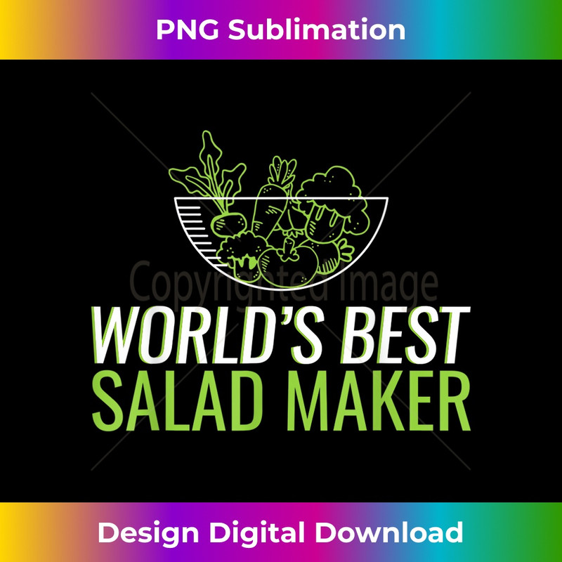 Worlds Best Salad Maker , for your favorite Vegan 3 - Elegant Sublimation PNG Download