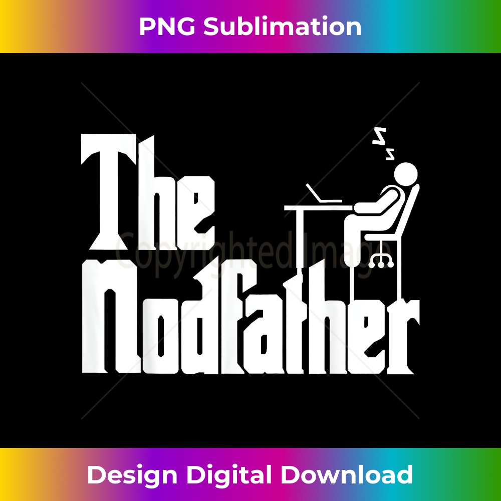 Funny Dad The Nodfather Sarcastic Mens Napping - Premium PNG Sublimation File