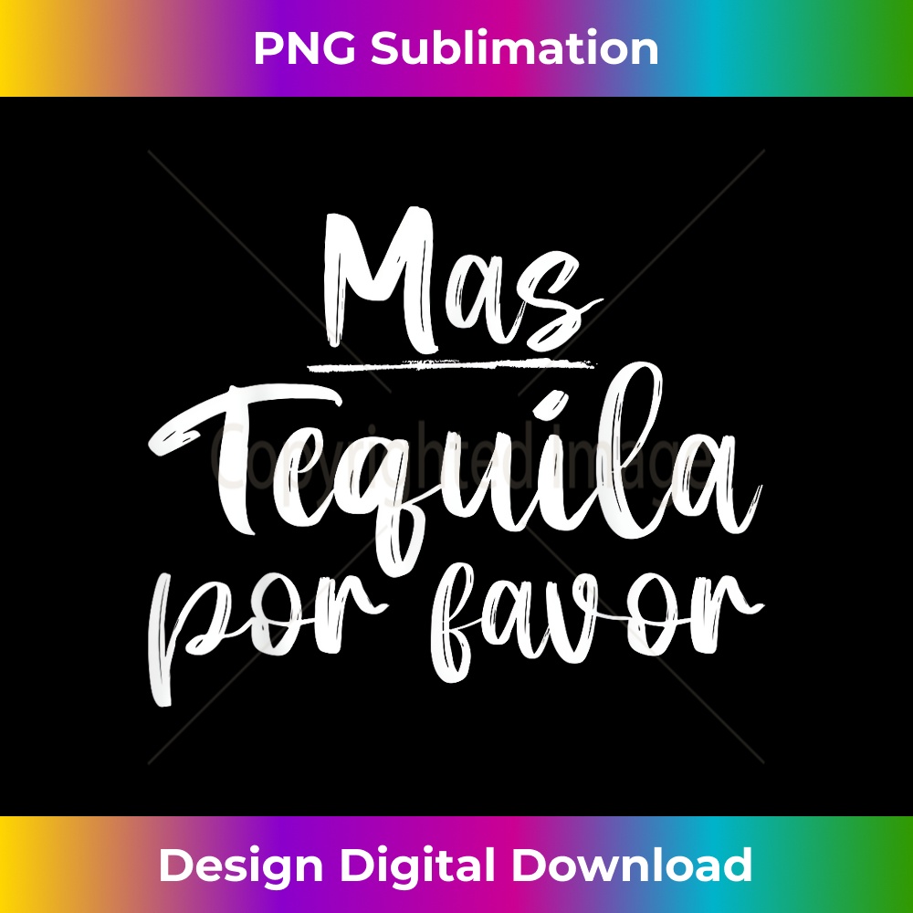 Mas Tequila Por Favor Cinco De Mayo - High-Resolution PNG Sublimation File