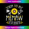 Soon To Be Memaw Est 2023 New Sunflower New Grandma  1 - Exclusive Sublimation Digital File