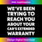 We've Been Trying To Reach You About Your Car's Extended 1 - Vintage Sublimation PNG Download