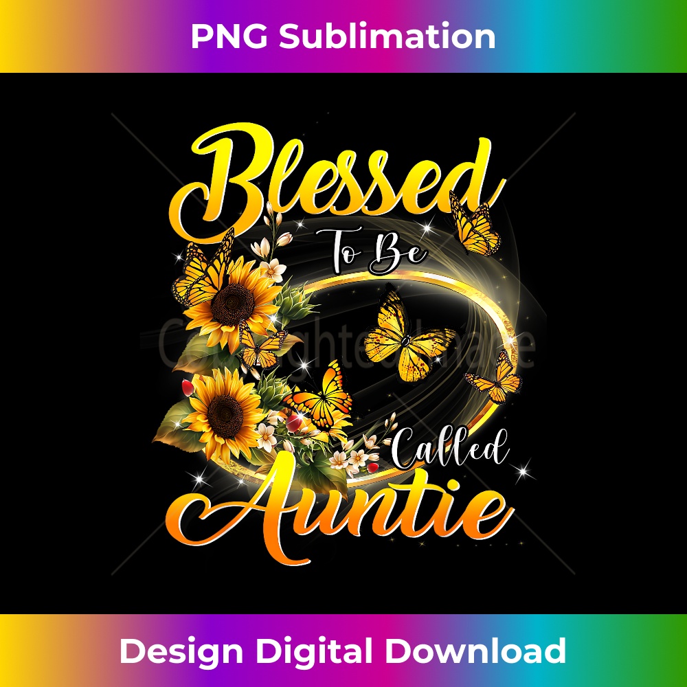 Blessed to be called Auntie Sunflower Lovers Aunt - Premium PNG Sublimation File