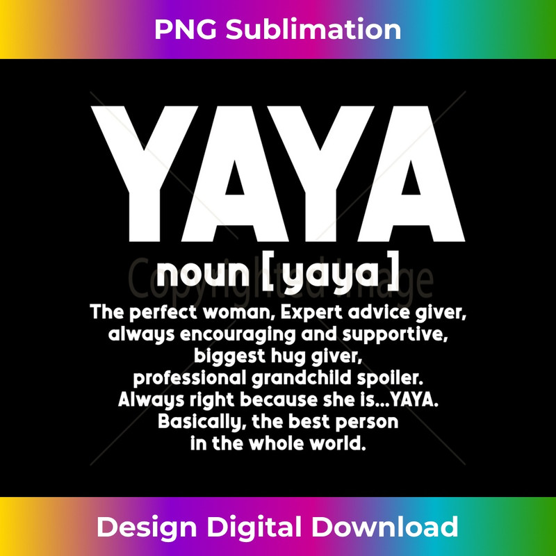 Yaya Mothers Day T Funny Yaya Definition Design  3 - Stylish Sublimation Digital Download