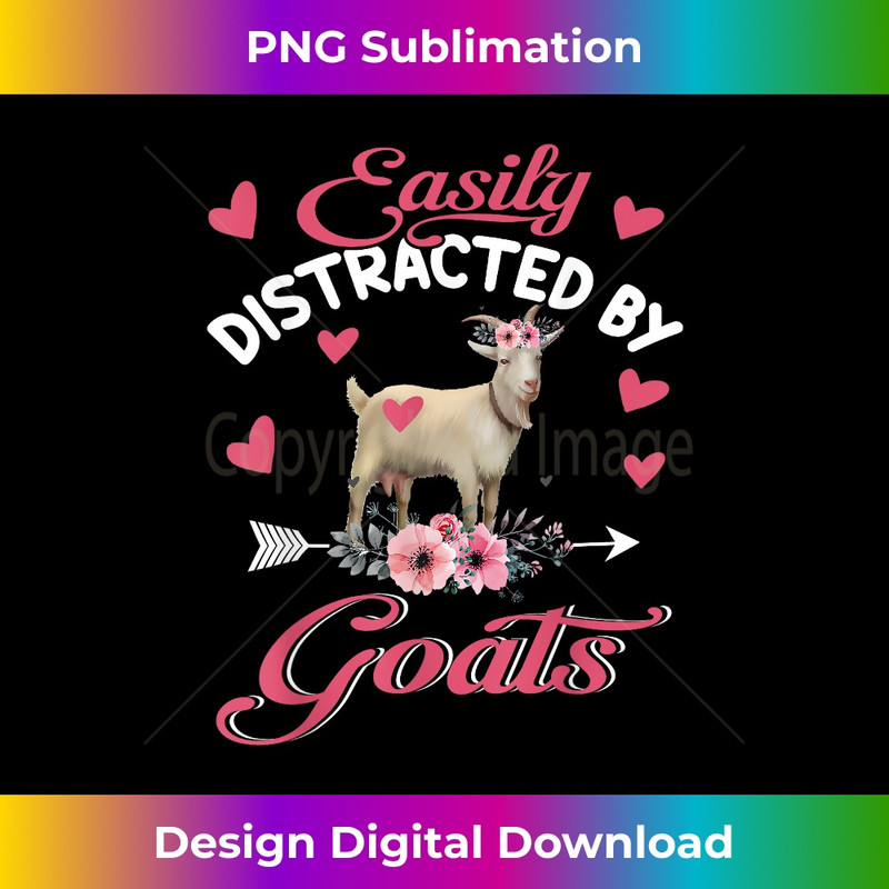 Easily Distracted By Goats Cute Floral Flower Goat Farmer - PNG Sublimation Digital Download