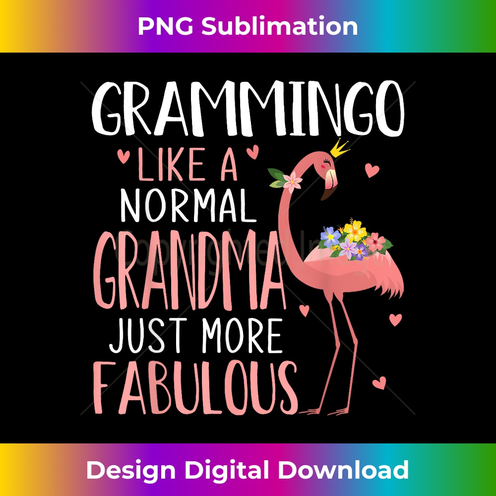 Flamingo Grammingo like a Normal Grandma - PNG Transparent Sublimation Design