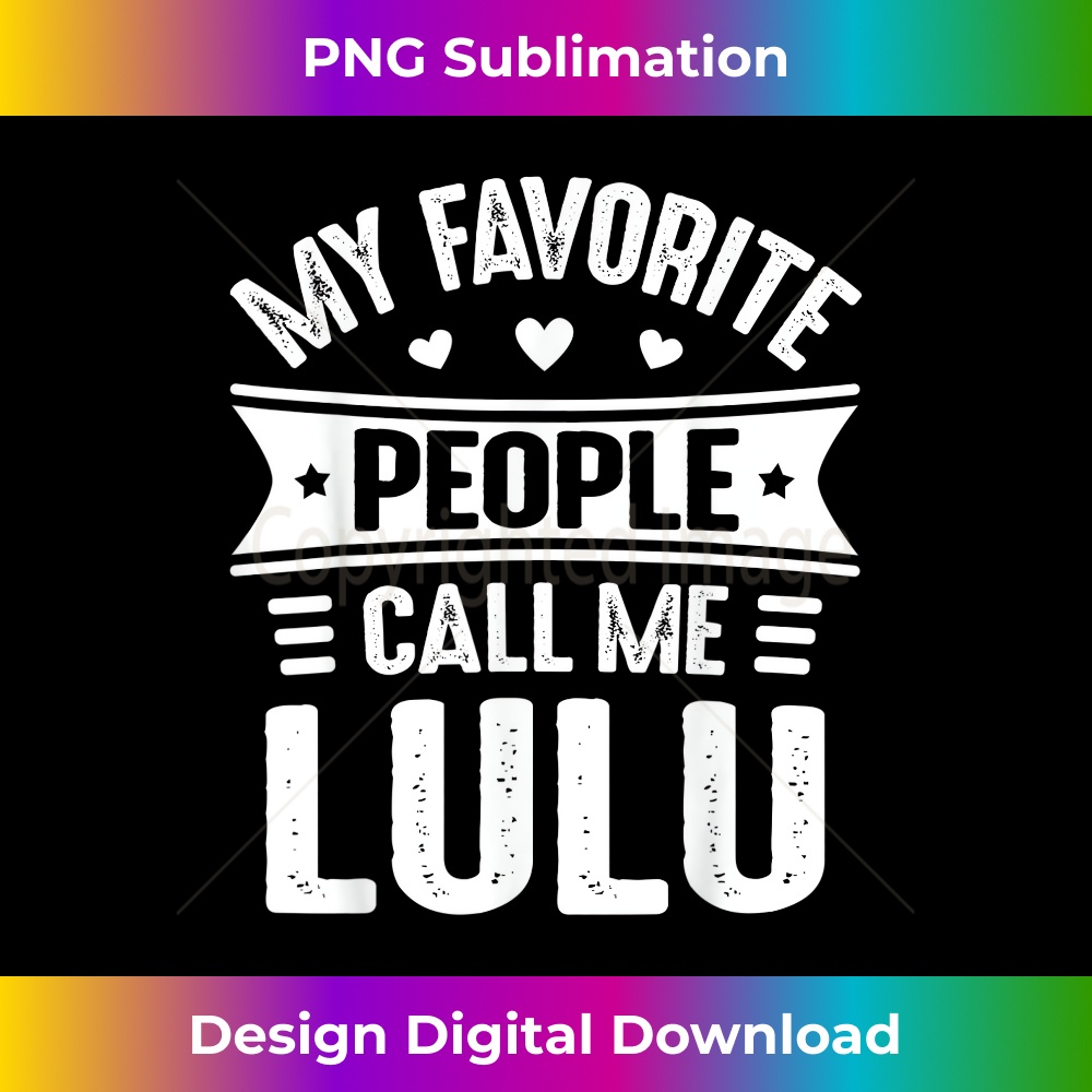 Lulu Mothers Day for My Favorite people call me Lulu 1 - Modern Sublimation PNG File