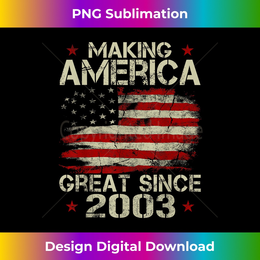Making America Great Since 2003 Vintage s 17th Birthday 1 - PNG Transparent Sublimation Design