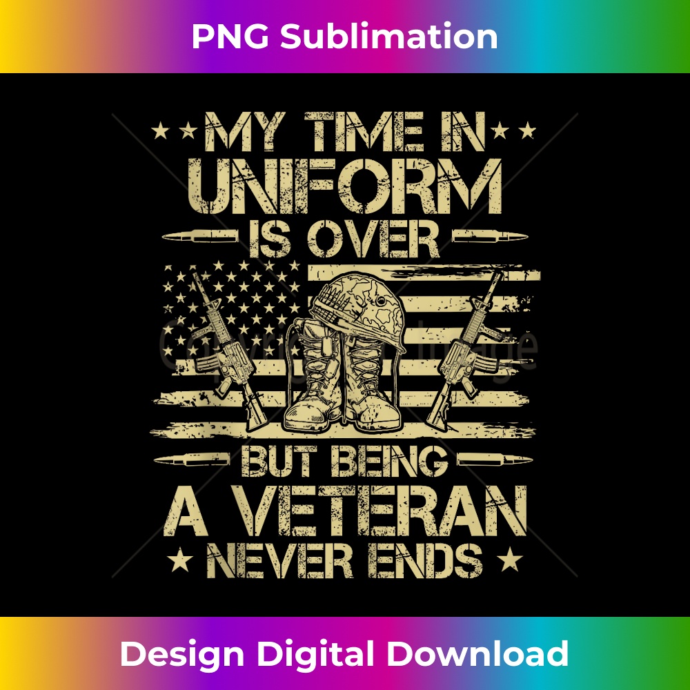 My Time In Uniform Veteran US America Flag Men Dad Military 2 - PNG Sublimation Digital Download