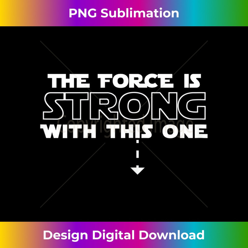 s pregnancy announcement The Force Is Strong With This One 2 - Modern Sublimation PNG File