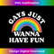 Gay Pride s LGBT Rainbow Gays Wanna Have Fun - Elegant Sublimation PNG Download