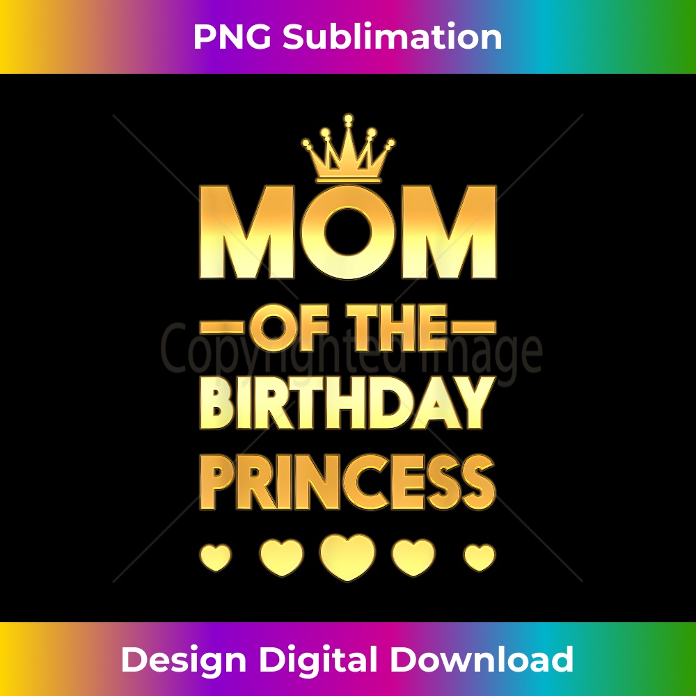 Mom Of The Birthday Princess Golden Matching Family 1 - PNG Transparent Sublimation Design