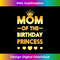 Mom Of The Birthday Princess Golden Matching Family 1 - PNG Transparent Sublimation Design