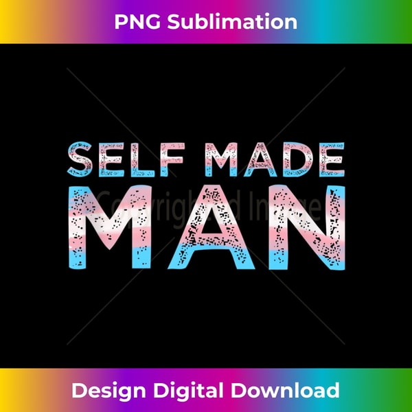 Trans Self Made Man FTM Transgender Flag Support LGBTQ s 1 - Decorative Sublimation PNG File