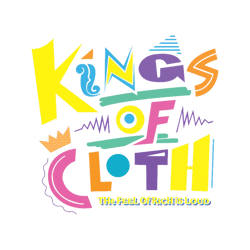 kings of cloth the feel of rich is loud