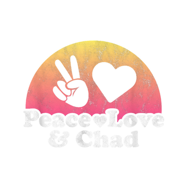 Peace Love And Chad.png