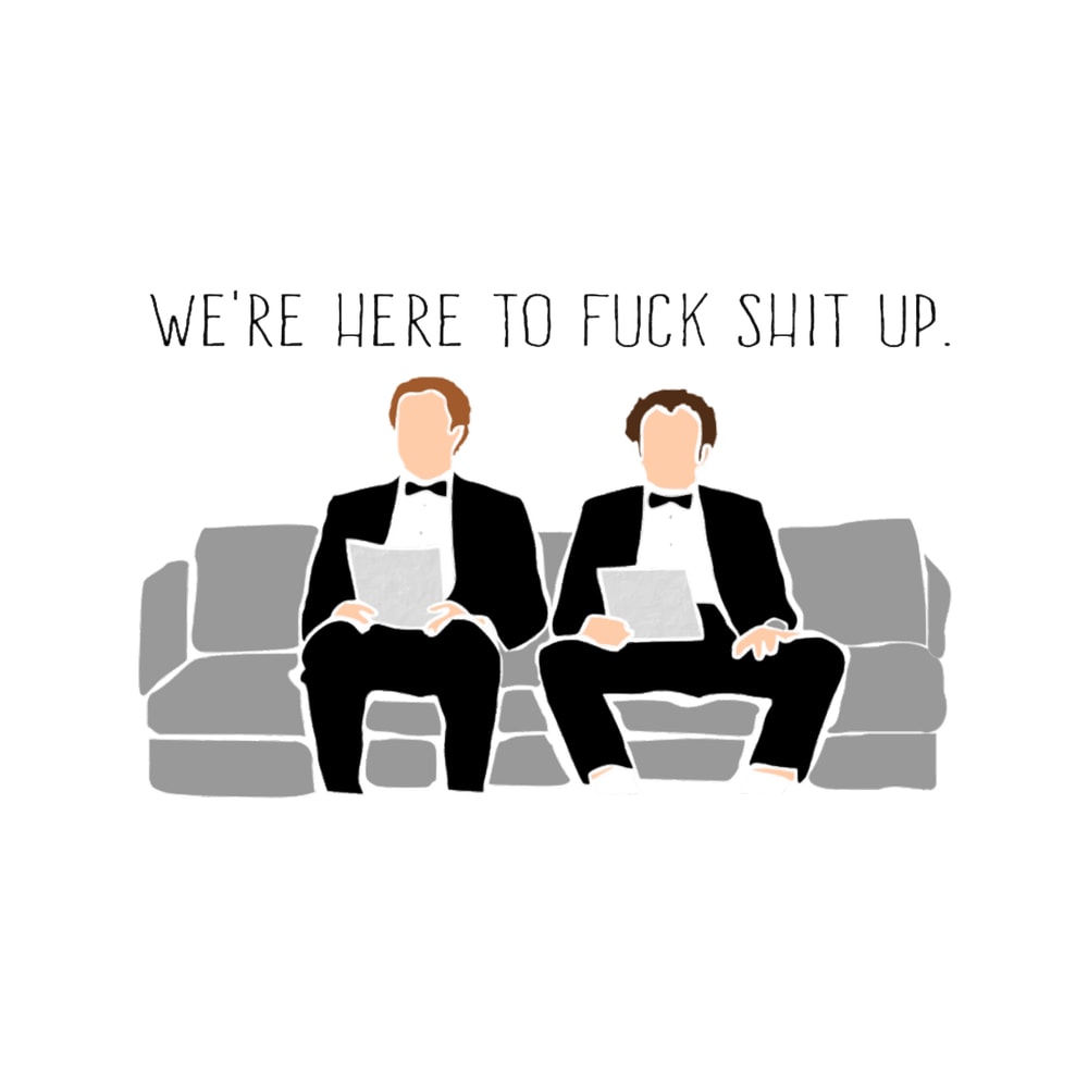 Step Brothers - We_re Here To Fuck Shit Up.png