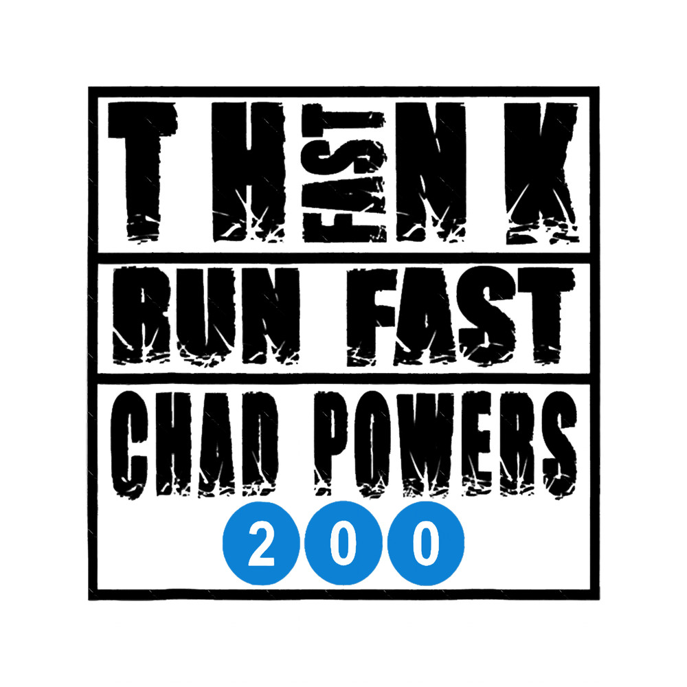 Think Fast Run Fast Chad Powers 200.png