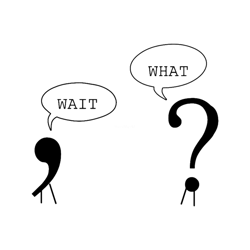 wait what funny grammar punctuation comma question mark dialoguecol smart joke