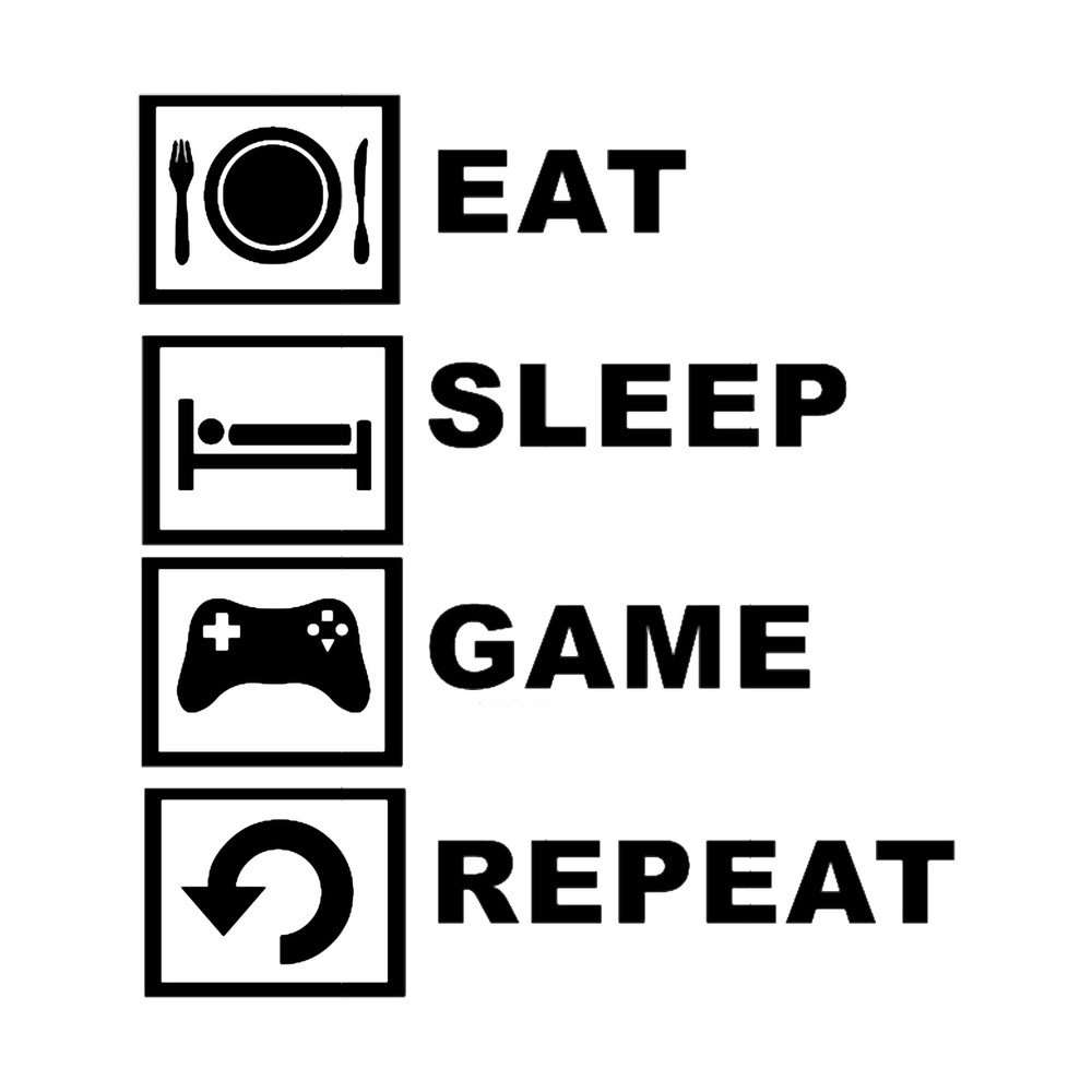 Eat, Sleep, Game, Repeat..png