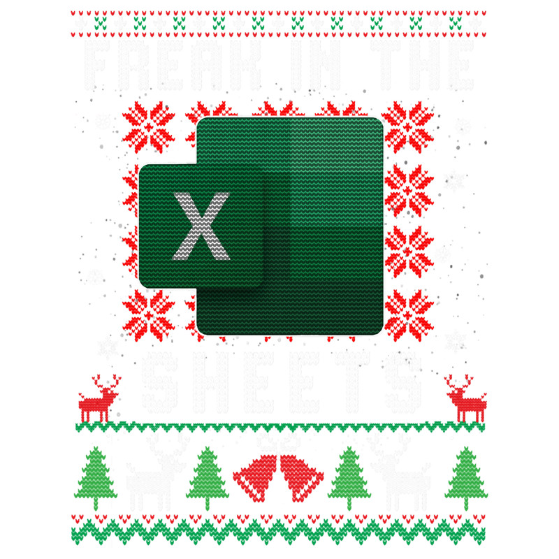 Freak In The Sheets Excel Ugly Christmas .png