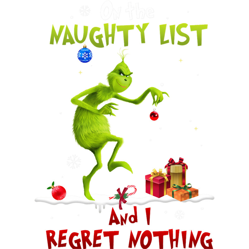 Grinch, Naughty List And I Regret Nothing Christmas, Grinch Christmas, Christmas Gift, Holiday Gift,.png