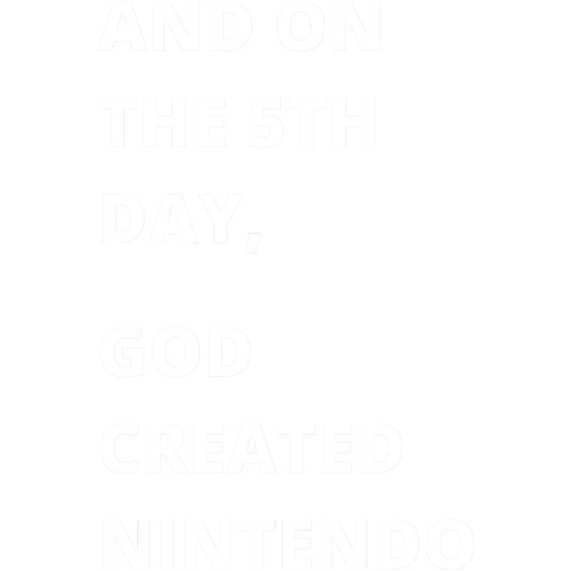 On the Fifth Day God Created Nintendo.png