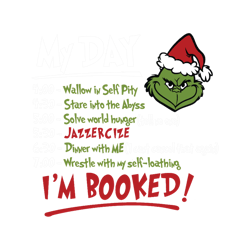 the grinch christmas schedule funny my day im booked happy xmas