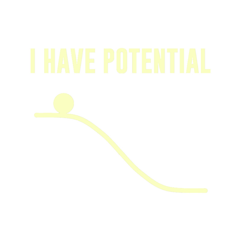 I Have Potential Energy.png