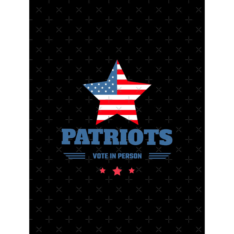 Patriots Vote In Person - US Flag _amp_ Star Graphic .png