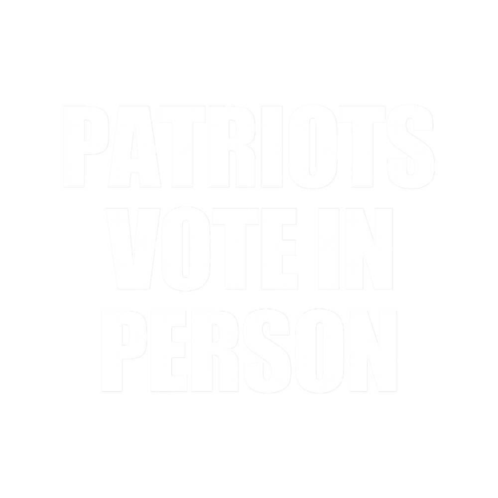 Patriots Vote In Person, 2020 America Election.png