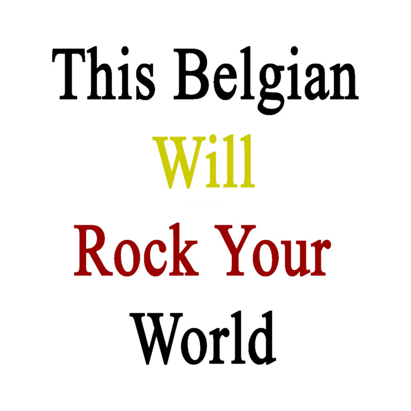 This Belgian Will Rock Your World .png