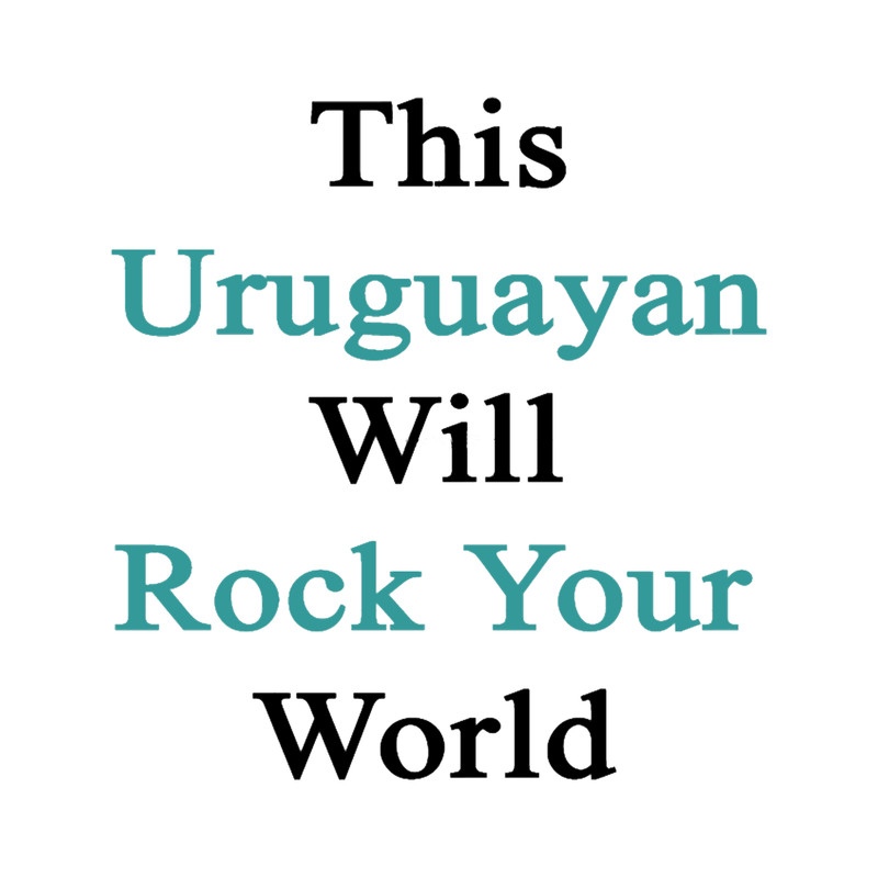 This Uruguayan Will Rock Your World .png