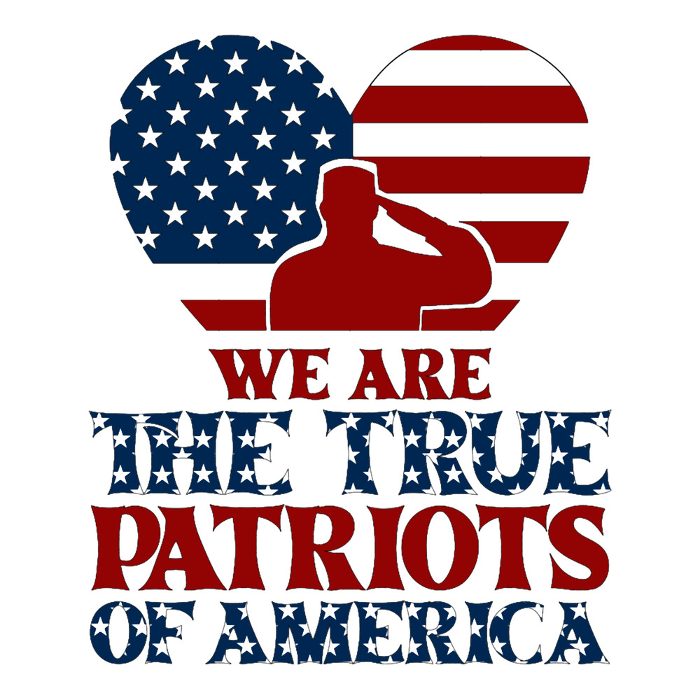 WE ARE THE TRUE PATRIOTS OF AMERICA.png