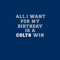 All I want for my birthday is a Colts winGraphic .png