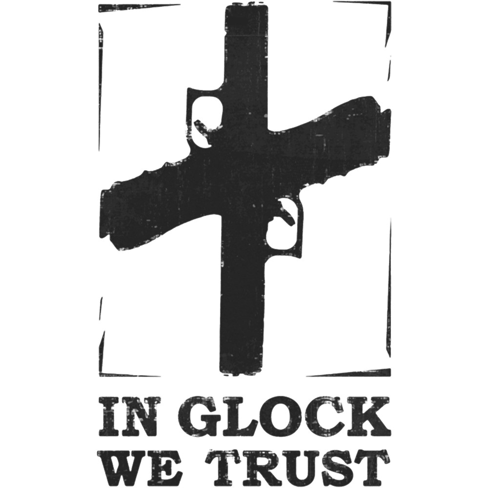 In Glock We Trust.png