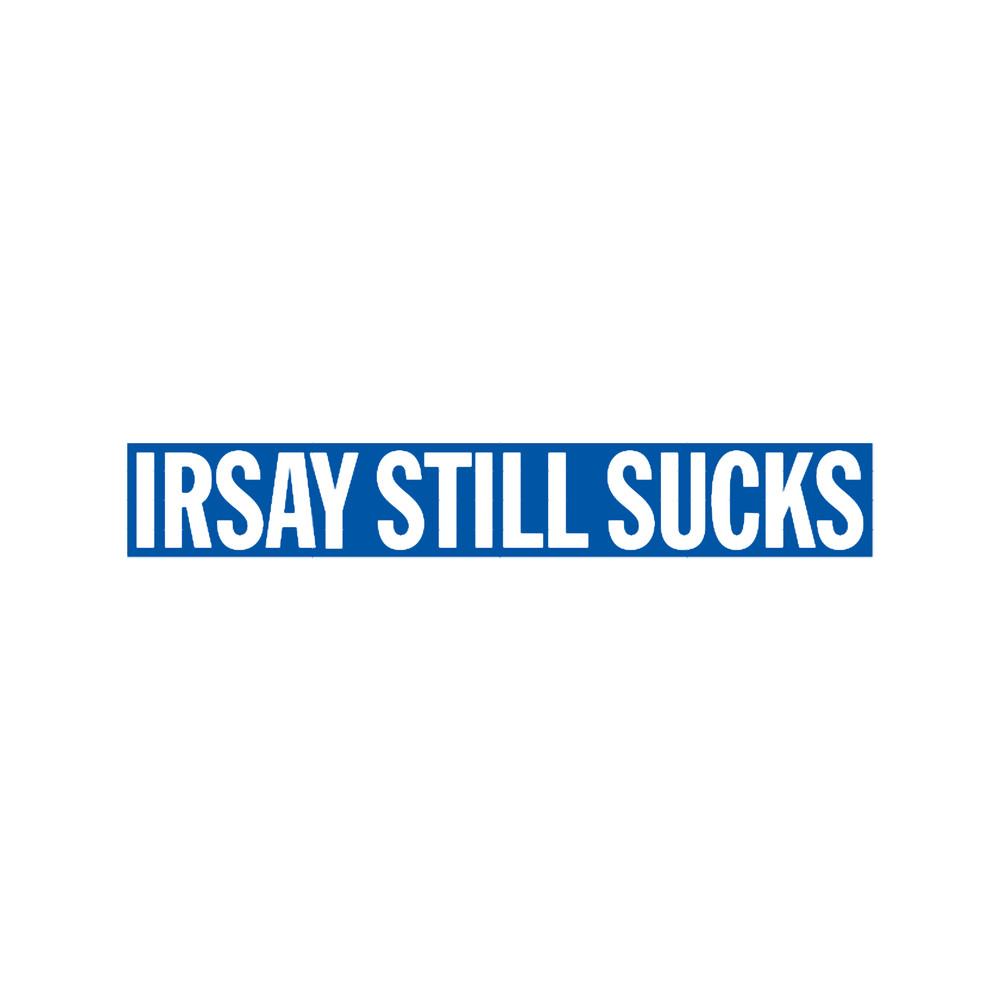 IRSAY STILL SUCKS.png