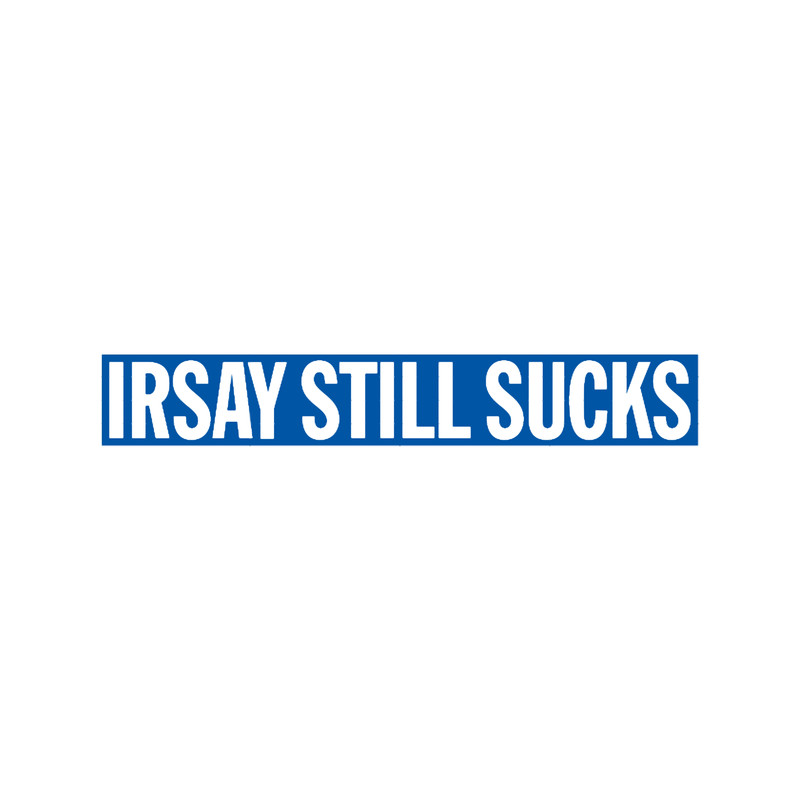 IRSAY STILL SUCKS.png